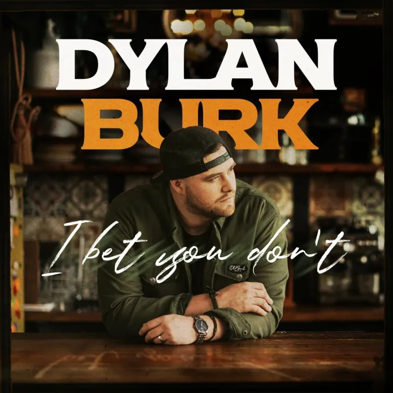 Dylan Burk &mdash; &ldquo;I Bet You Don&rsquo;t&rdquo; single cover art
